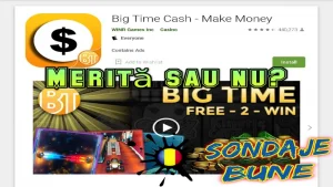 bani reali din jocuri cu Big Time Cash