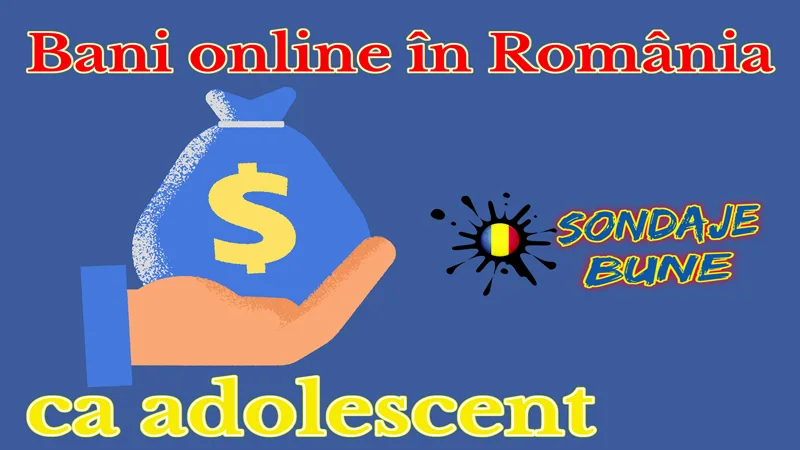 modalități reale de a face bani online în România ca adolescent