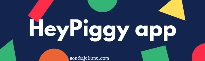 Cele mai bune site-uri de sondaje plătite cu HeyPiggy în România