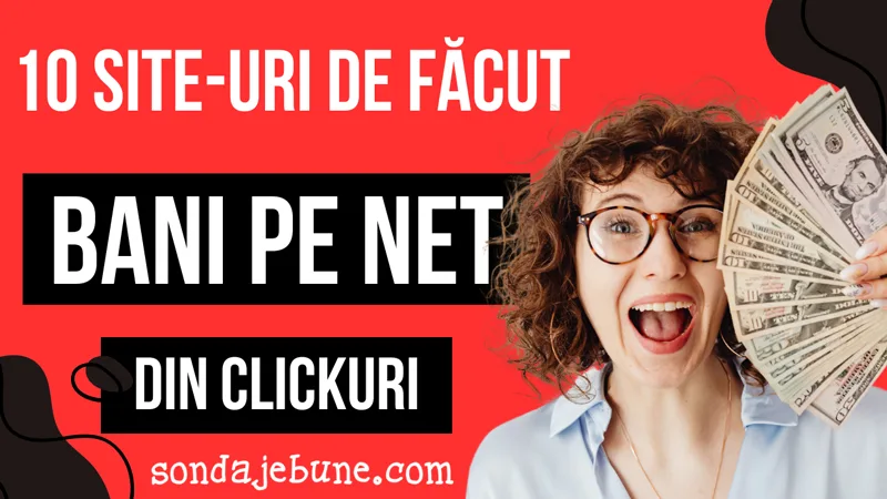 cele mai bune 10 site-uri pentru a face bani online din clicuri în România fără experiență