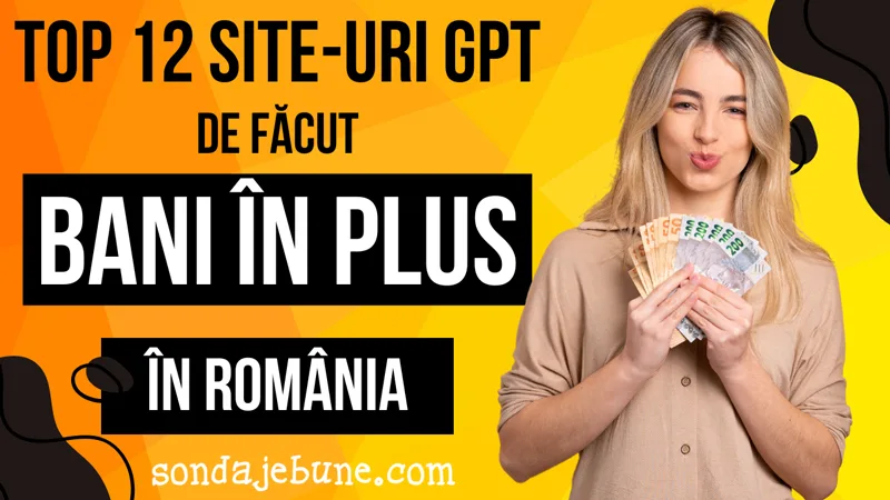 Cele mai bune 12 site-uri GPT pentru a face bani în plus pe internet în România fără experiență