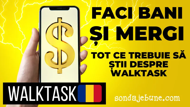 faci bani când mergi cu aplicația WalkTask review pareri